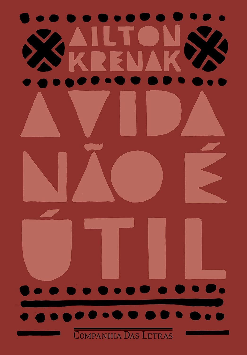 a-vida-nao-e-util-ailton-krenak